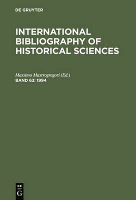 Jean Glennison, Massimo Mastrogregori - International Bibliography of Historical Sciences, Inbunden