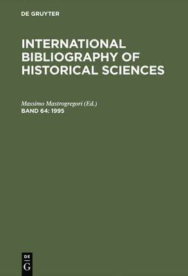 Jean Glennison, Massimo Mastrogregori - International Bibliography of Historical Sciences, Volume 64, Inbunden