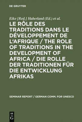 bokomslag rôle des traditions dans le développement de l'Afrique / The role of traditions in the development of Africa / Die Rolle der Traditionen für die Entwicklung Afrikas