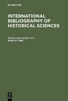 Massimo Mastrogregori - International Bibliography of Historical Sciences, Volume 67, Inbunden