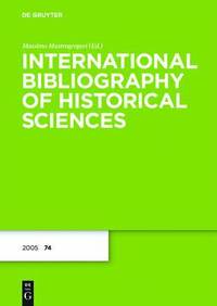 bokomslag International Bibliography of Historical Sciences, Band 74, International Bibliography of Historical Sciences (2005)