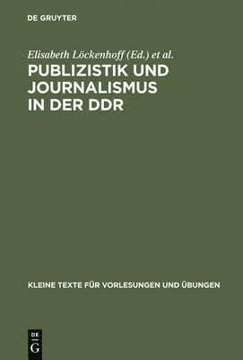 Publizistik Und Journalismus in Der DDR 1