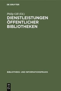 bokomslag Dienstleistungen Öffentlicher Bibliotheken: IFLA / UNESCO Richtlinien Für Die Weiterentwicklung