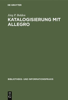 Jörg P Belden, Jörg P. Belden - Katalogisierung mit Allegro, Inbunden