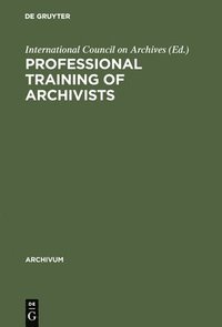 bokomslag Professional training of archivists