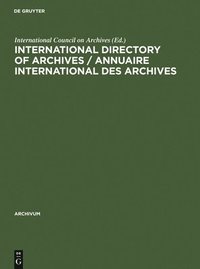bokomslag International directory of archives / Annuaire international des archives