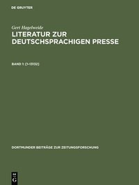 bokomslag Literatur zur deutschsprachigen Presse, Band 1, [1-13132]