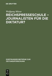 bokomslag Reichspresseschule - Journalisten fr die Diktatur?