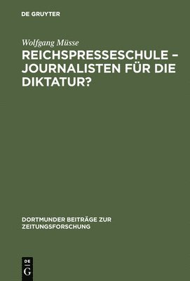 Reichspresseschule - Journalisten fr die Diktatur? 1