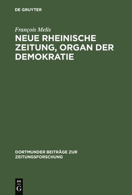 François Melis - Neue Rheinische Zeitung, Organ Der Demokratie, Inbunden