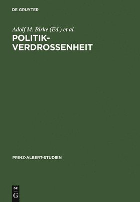 Adolf M Birke, Magnus Brechtken - Politikverdrossenheit, Inbunden