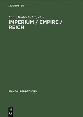 Franz Bosbach, Hermann Hiery - Imperium / Empire / Reich, Inbunden