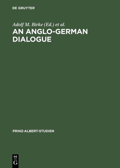 Adolf M. Birke, Magnus Brechtken, Alaric Searle - Anglo-German Dialogue, Inbunden