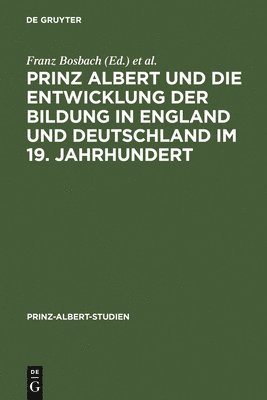 Prinz Albert Und Die Entwicklung Der Bildung in England Und Deutschland Im 19. Jahrhundert 1