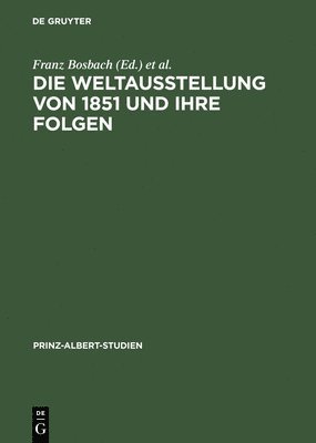 bokomslag Die Weltausstellung Von 1851 Und Ihre Folgen