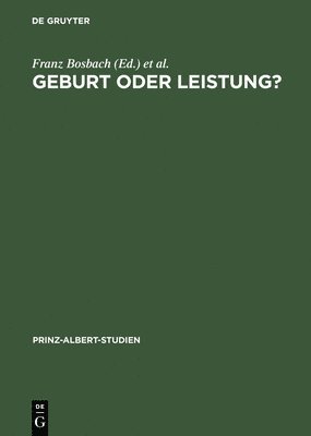 Franz Bosbach, Keith Robbins, Karina Urbach - Geburt oder Leistung?, Inbunden