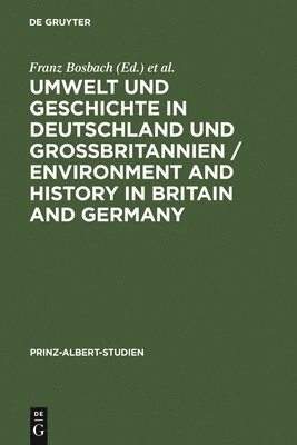 bokomslag Umwelt und Geschichte in Deutschland und Großbritannien / Environment and History in Britain and Germany