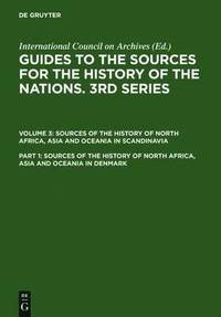 bokomslag Sources of the History of North Africa, Asia and Oceania in Denmark
