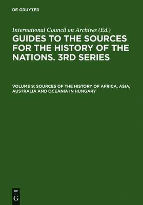 Sources of the History of Africa, Asia, Australia and Oceania in Hungary 1