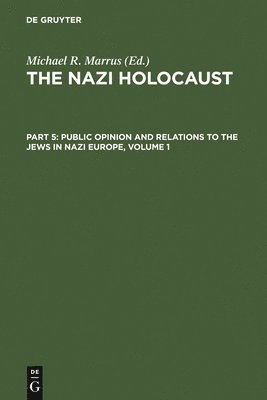 bokomslag Public Opinion and Relations to the Jews in Nazi Europe: Selected Articles - Volume 1