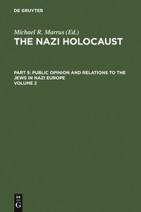 bokomslag The Public Opinion and Relations to the Jews in Nazi Europe: Selected Articles - Volume 2