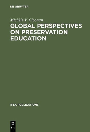 Michèle V. Cloonan - Global perspectives on preservation education, Inbunden