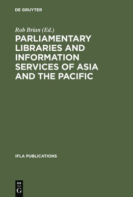 Parliamentary Libraries and Information Services of Asia and the Pacific 1