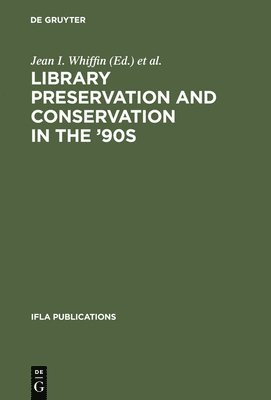 Library Preservation and Conservation in the '90s 1