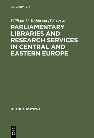 bokomslag Parliamentary Libraries and Research Services in Central and Eastern Europe