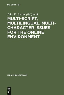 Multi-script, Multilingual, Multi-character Issues for the Online Environment 1