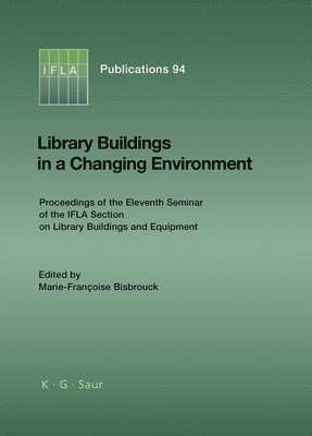 Library Buildings in a Changing Environment 1