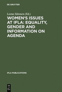 bokomslag Women's Issues at IFLA: Equality, Gender and Information on Agenda