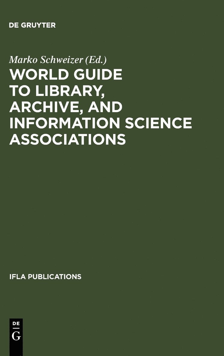 World Guide to Library, Archive, and Information Science Associations 1