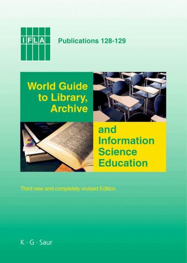 Axel Schniederjürgen - World Guide to Library, Archive and Information Science Education, Inbunden