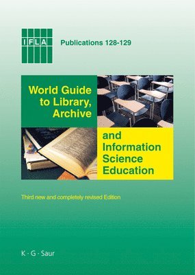 Axel Schniederjürgen - World Guide to Library, Archive and Information Science Education, Inbunden