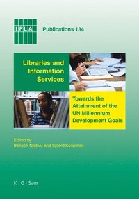 bokomslag Libraries and Information Services towards the Attainment of the UN Millennium Development Goals