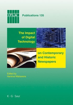 The Impact of Digital Technology on Contemporary and Historic Newspapers 1