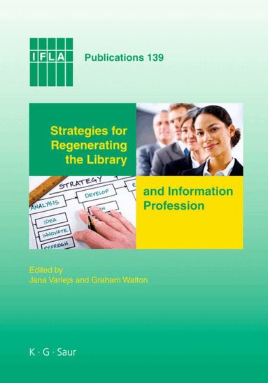 Jana Varlejs, Graham Walton - Strategies for Regenerating the Library and Information Profession, Inbunden