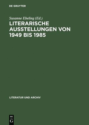 Literarische Ausstellungen Von 1949 Bis 1985 1