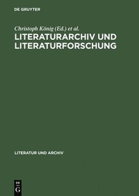 bokomslag Literaturarchiv und Literaturforschung