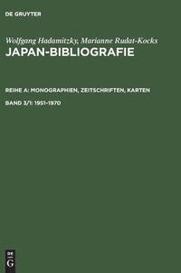 bokomslag Japan-Bibliografie, Band 3/1, Japan-Bibliografie (1951-1970)