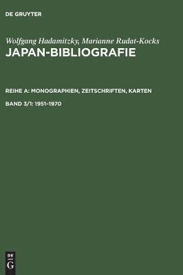 Wolfgang Hadamitzky, Marianne Rudat-Kocks - Japan-Bibliografie, Band 3/1, Japan-Bibliografie (1951-1970), Inbunden