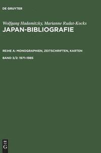 bokomslag Japan-Bibliografie, Band 3/2, Japan-Bibliografie (1971-1985)