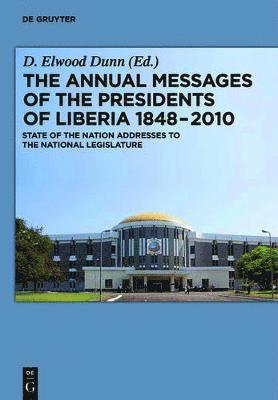Annual Messages of the Presidents of Liberia 1848–2010