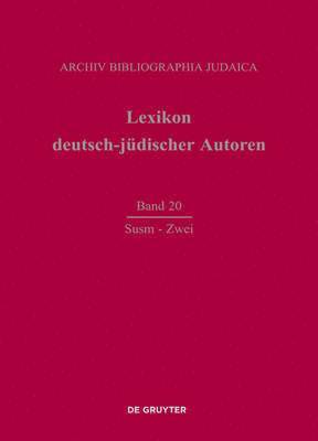 Lexikon deutsch-jdischer Autoren, Band 20, Susm - Zwei 1