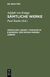 bokomslag Smtliche Werke, Abteilung I/Band 1, Romane in 8 Bnden. Der Roman meines Lebens