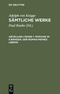 Sämtliche Werke, Abteilung I/Band 1, Romane in 8 Bänden. Der Roman meines Lebens