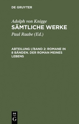 Smtliche Werke, Abteilung I/Band 2, Romane in 8 Bnden. Der Roman meines Lebens 1