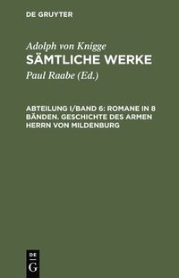 bokomslag Smtliche Werke, Abteilung I/Band 6, Romane in 8 Bnden. Geschichte des armen Herrn von Mildenburg