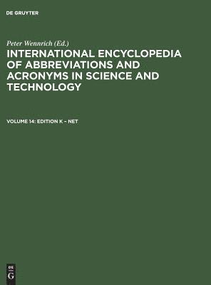 International Encyclopedia Of Abbreviations And Acronyms In Science And Technology, Volume 14, Edition K - Net 1
